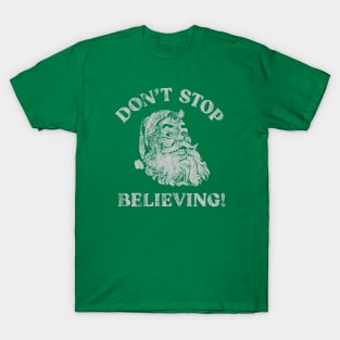 Don't Stop Believing - Vintage T-Shirt